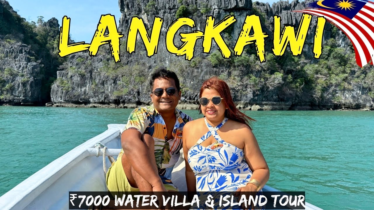 Langkawi Malaysia Guide 2026 | Langkawi Sky Bridge & Cable Car | Mangrove Tour & Water Villa Stay