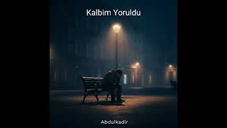 ​Abdulkadir - Kalbim Yoruldu (Official Audio)