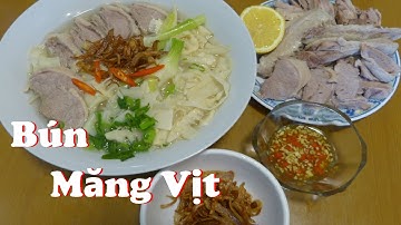 Cách nấu BÚN MĂNG VỊT ngon thơm khó cưỡng và cách khử mùi Vịt triệt để/TODAY-Thu đây