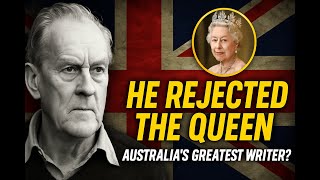 The Man Who Won The Nobel Prizeand Rejected The Queen Patrick White