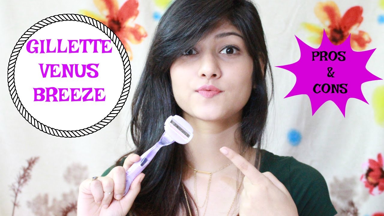 Gillette Venus BREEZE review | PROS & CONS