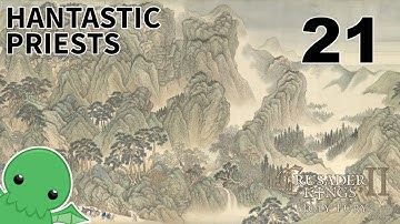 Hantastic Priests and Where to Land Them - Part 21 - Crusader Kings II: Holy Fury