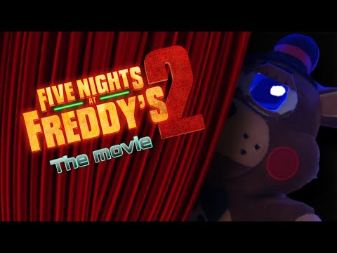 FIVE NIGHTS AT FREDDYS 2 full movie - YouTube