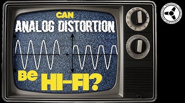 Can Analog Distortion be Hi-Fi?
