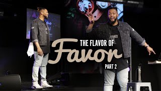 The Flavor of Favor Part 2 // Pastor Dexter Upshaw Jr.