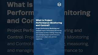 What is Project Performance Monitoring and Control?