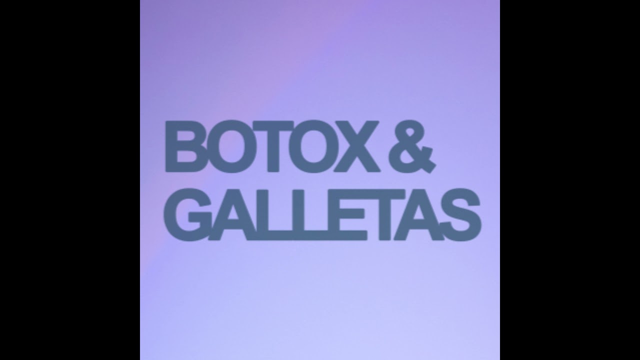 Botox & Galletas #16 Amor Propio