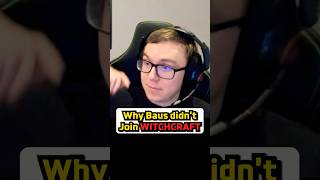 Why Baus Didn't Join Witchcraft After Los Ratones