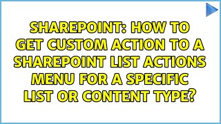 How to get custom action to a SharePoint list actions menu for a specific list or content type?