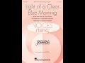 Light Of A Clear Blue Morning SSAA Choir Arranged By Craig Hella Johnson mp3