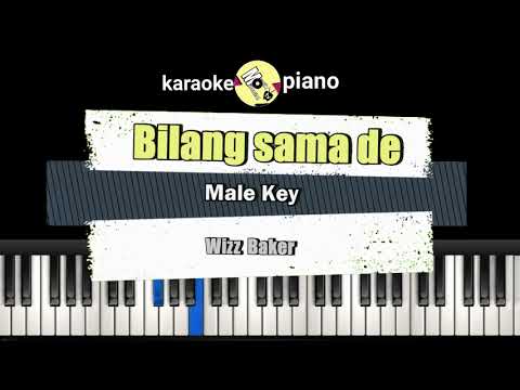 Bilang Sama De - Karaoke - Wizz Baker - Male Key #wizzbaker