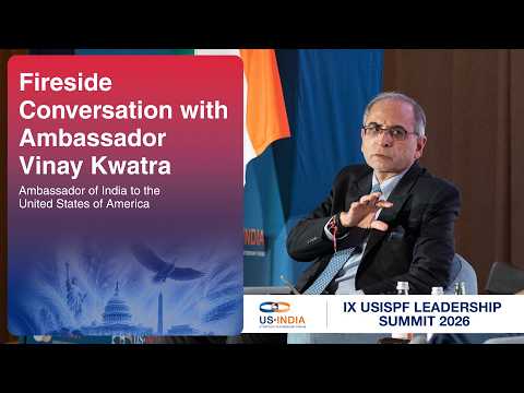 Fireside Conversation Celebrating AMERICA@250- Ambassador Vinay Mohan Kwatra