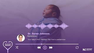 Your baby’s first checkup: Tips from a pediatrician