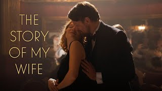 THE STORY OF MY WIFE -  BE trailer