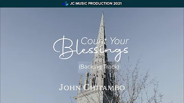 Count Your Blessings (Karaoke version) John Chitambo