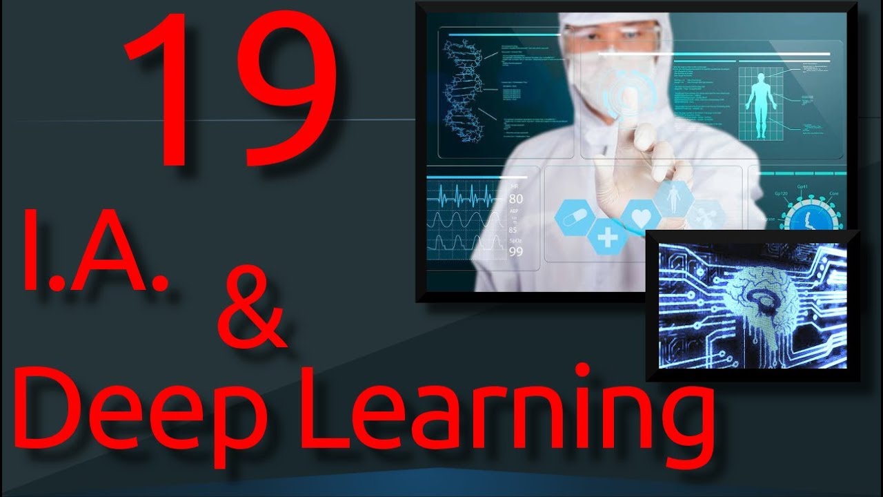 19 : Deep Learning et Intelligence Artificielle - YouTube