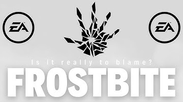 Is Frostbite really to blame?