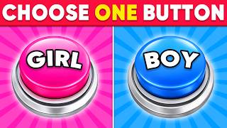 Choose One Button! GIRL or BOY Edition 🎀💙 Quiz Kingdom