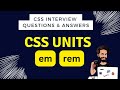 CSS Units em & rem explained - Episode 20 | CSS Interview questions and answers | CSS Tutorial