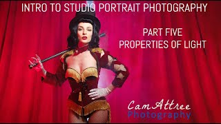 Intro to Studio Portrait Photography Part 5 - Properties of Light