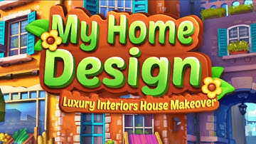 My Home Design - Luxury Interiors House Makeover (Gameplay Android)