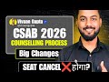 URGENT CSAB New Rule✅ |CSAB Counselling 2026 Process|How To Participate From JoSAA To CSAB