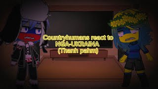 Countryhumans react to Nga-Ukraina (thanh pahm)