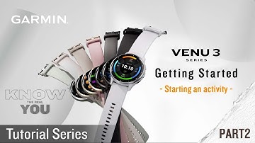 Tutorial - Venu 3: Getting Started | Starting an activity