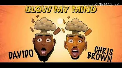 Davido ft chris brown - Blow my mind(lyrics)