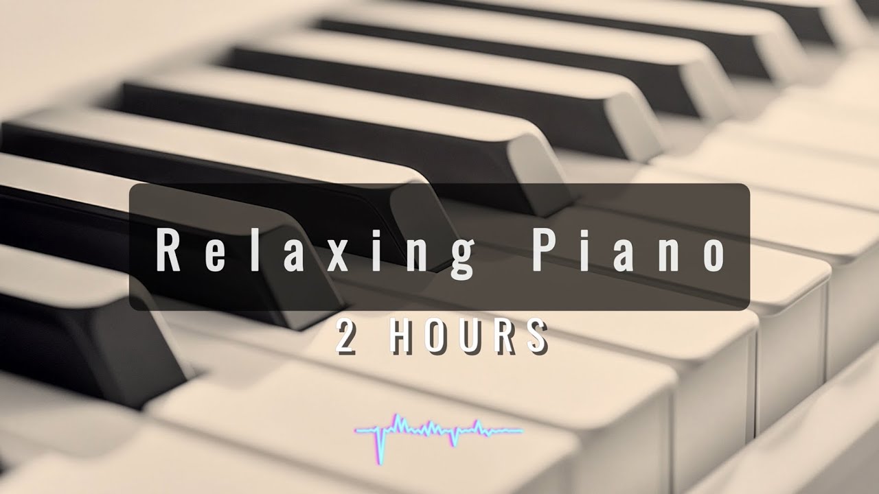 2-Hour Relaxing Piano Music | Perfect for Stress Relief, Sleep, and Inner Peace