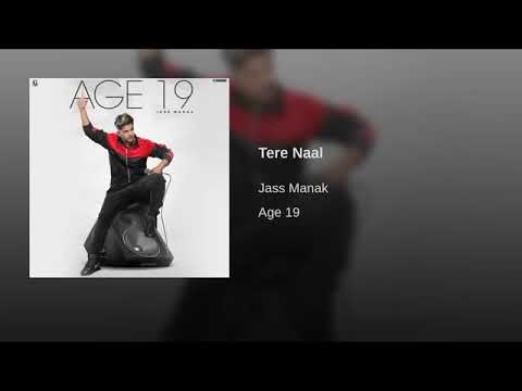 Tere Naal - Age 19 by Jass Manak ALBUM - Full Song Official - New Punjabi Song