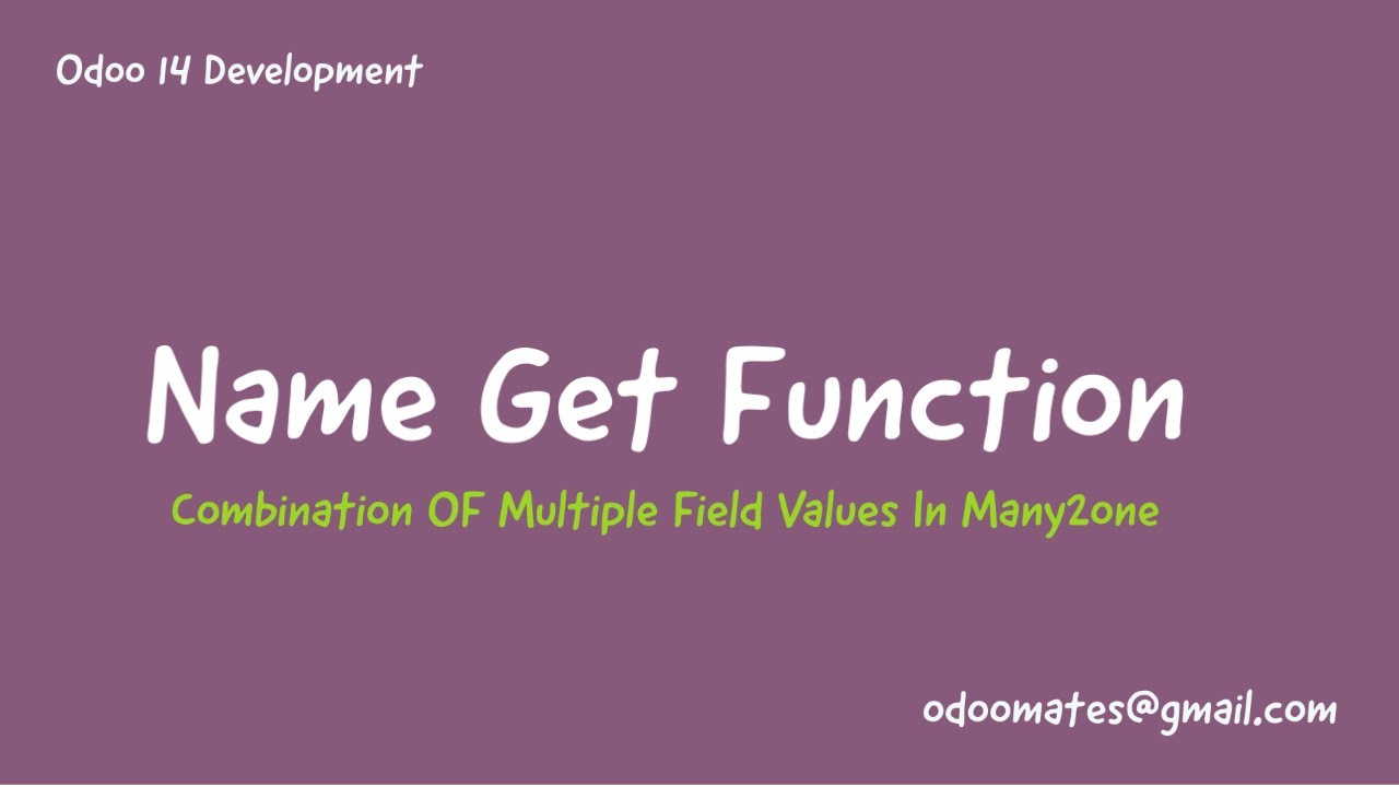 49.Name Get Function In Odoo || Show Combination Of Field Values In Many2One Field