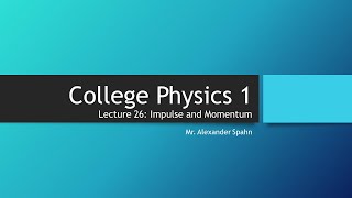 Celebrity College Physics 1: Lecture 26 - Impulse and Momentum Profile