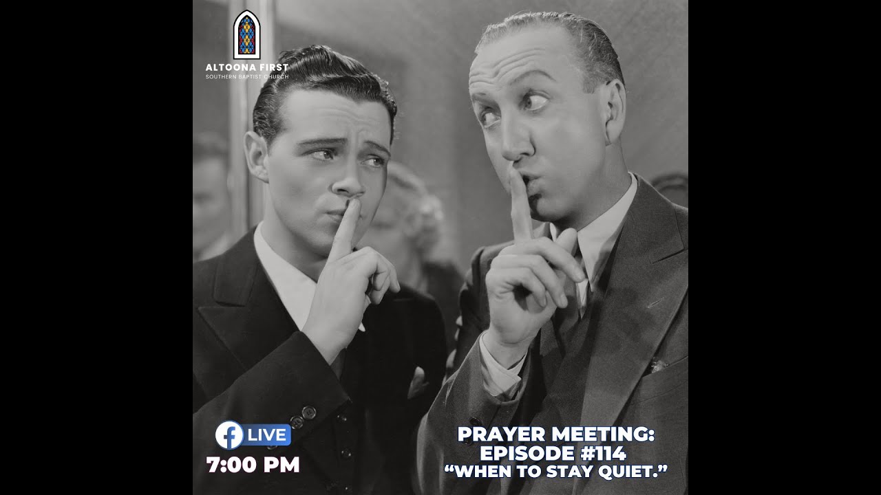 🙏  “When To Stay Quiet" With Pastor Don Mast - Altoona 1st Southern Baptist Church
