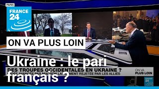 Ukraine : le pari français ? • FRANCE 24