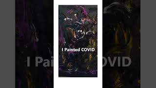 Painting 1: THIS IS COVID short shortvideo shortsvideo