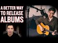 A Much Better Way to Release Albums in 2022. Plus: Using YouTube as a Musician (with Josh Turner)