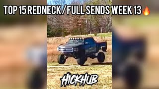 TOP 15 REDNECK/FULL SENDS WEEK 13