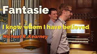 Video thumbnail of "Michael R. Kearney - Fantasie 'I know whom I have believed' - TOEGIFT Gert van Hoef - Nijverdal"