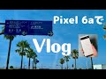 【Google Pixel 6a】Pixel 6aでVlog撮ってみた