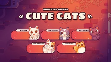Cute Cats Animated Alerts for Twitch, Youtube and Facebook Gaming