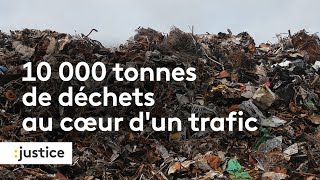 10 000 tonnes de de?chets au coeur d'un trafic