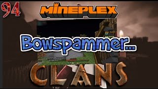 Bowspammer...(Minecraft Mineplex Clans #94)