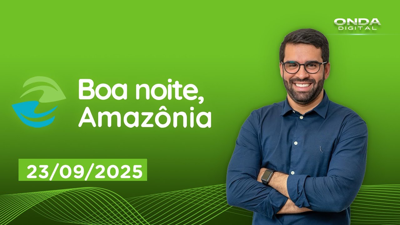 PROGRAMA BOA NOITE AMAZÔNIA  | ONDA DIGITAL -  23/09/2025