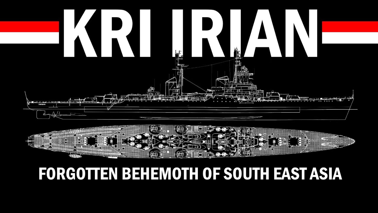  KRI Irian - Forgotten Behemoth of South East Asia