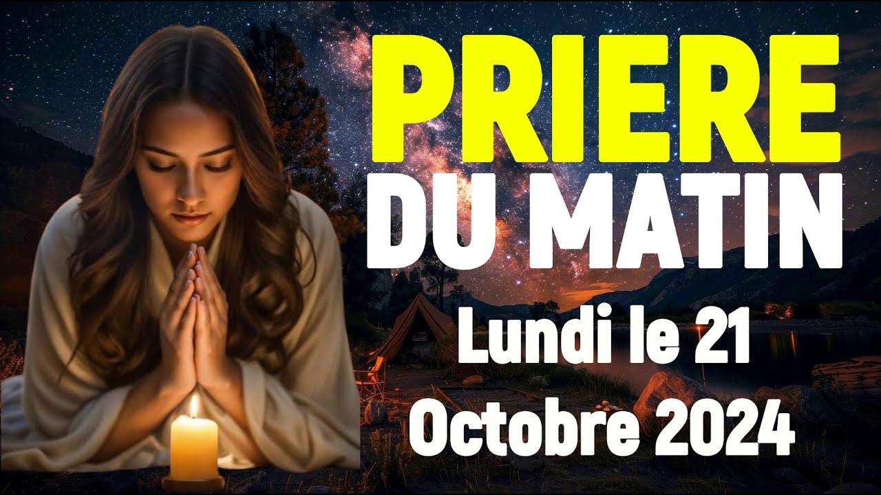 PRIERE Du MATIN ✨ Prière Pour Offrir Sa Journée à DIEU ✨ Prière Matinale Chrétienne