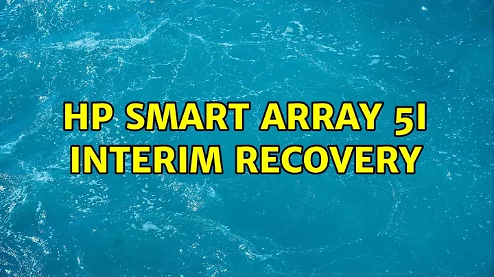 HP Smart Array 5i Interim Recovery (2 Solutions!!)