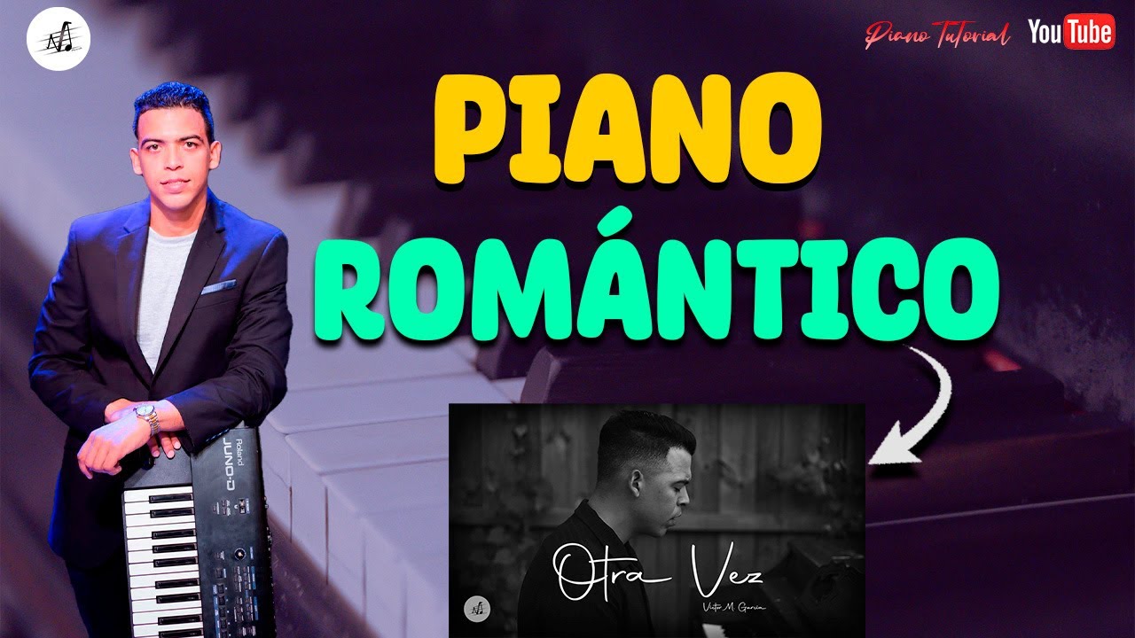 Tocar Piano estilo Romántico. Como tocar melodías romanticas en el