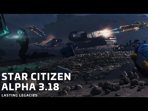 Star Citizen - Alpha 3.18 Goes Live!