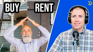 Are you better off renting or buying a home in retirement?
